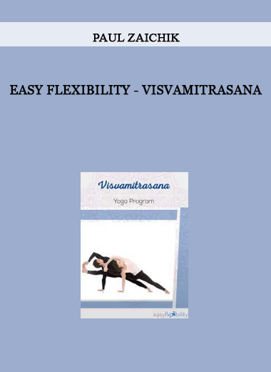 Paul Zaichik - Easy Flexibility - Visvamitrasana of https://crabaca.store/