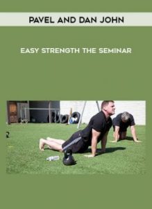Easy Strength - The Seminar by Pavel and Dan John of https://crabaca.store/
