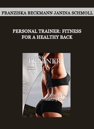 Personal Trainer: Fitness For A Healthy Back by Franziska Beckmann Janina Schmoll of https://crabaca.store/