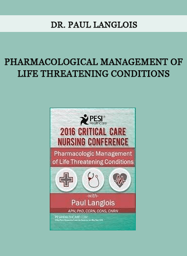 Pharmacological Management of Life Threatening Conditions from Dr. Paul Langlois of https://crabaca.store/