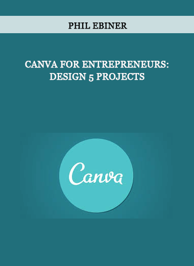 Phil Ebiner - Canva for Entrepreneurs: Design 5 Projects of https://crabaca.store/