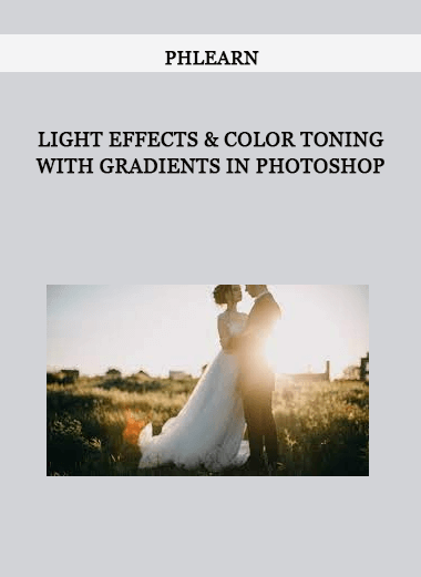 Phlearn - Light Effects & Color Toning with Gradients in Photoshop of https://crabaca.store/
