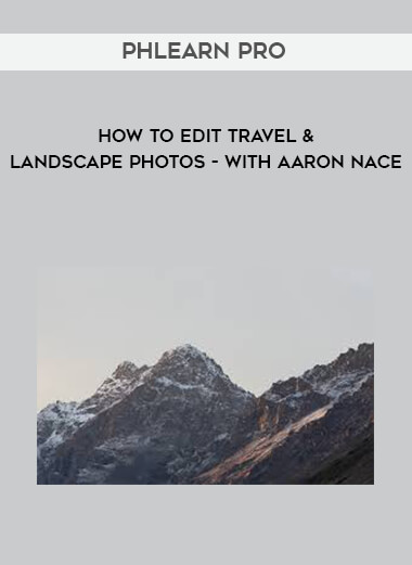 Phlearn Pro - How to Edit Travel & Landscape Photos - with Aaron Nace of https://crabaca.store/
