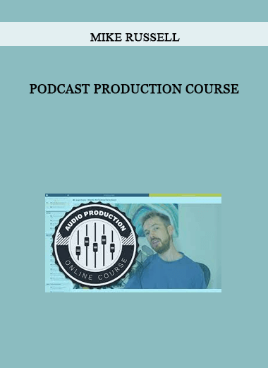 Podcast Production Course by Mike Russell of https://crabaca.store/