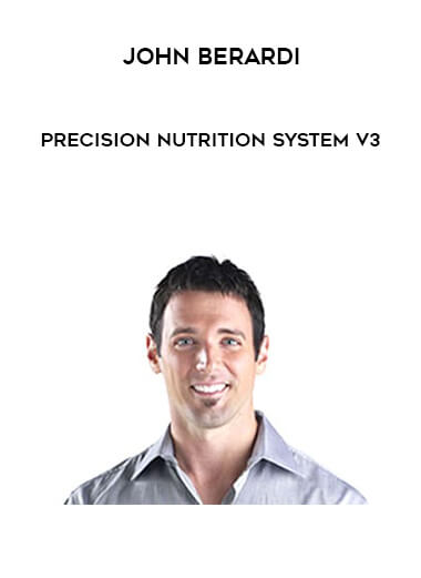 Precision Nutrition System V3 by John Berardi of https://crabaca.store/