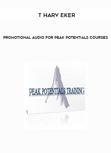 Promotional Audio for Peak Potentials Courses by T Harv Eker of https://crabaca.store/