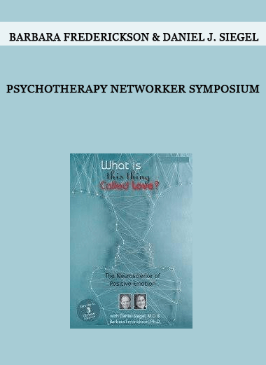 Psychotherapy Networker Symposium by Barbara Frederickson & Daniel J. Siegel of https://crabaca.store/