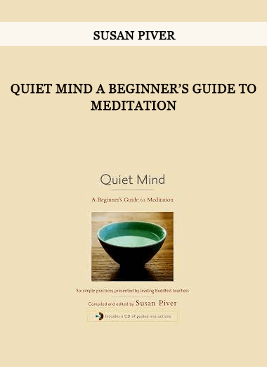 Quiet Mind A Beginner’s Guide to Meditation by Susan Piver of https://crabaca.store/