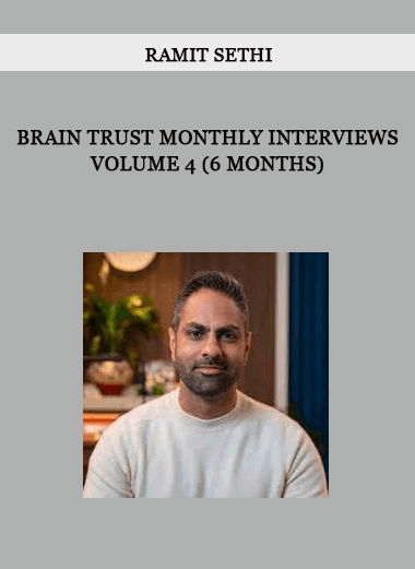Ramit Sethi - Brain Trust Monthly Interviews Volume 4 (6 Months) of https://crabaca.store/