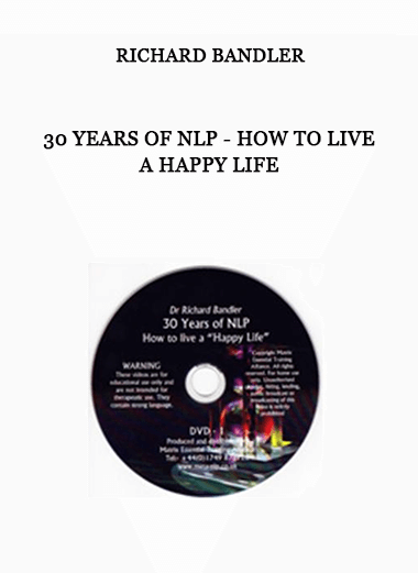 Richard Bandler - 30 Years of NLP - How to live a Happy life of https://crabaca.store/