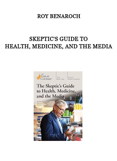 Roy Benaroch - Skeptic's Guide to Health