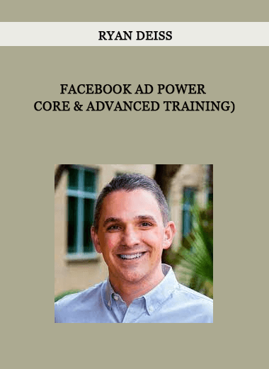 Ryan Deiss - Facebook Ad Power (Core & Advanced Training) of https://crabaca.store/