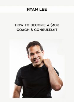 How to Become a $10K Coach & Consultant by Ryan Lee of https://crabaca.store/