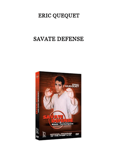 Savate Defense by Eric Quequet of https://crabaca.store/
