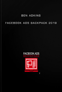 Ben Adkins - Facebook Ads Backpack 2019