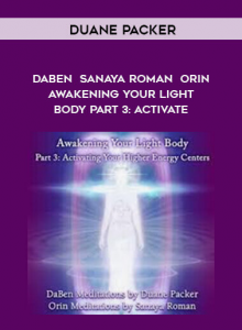 DaBen - Sanaya Roman - Orin - Awakening Your Light Body Part 3: Activate by Duane Packer of https://crabaca.store/