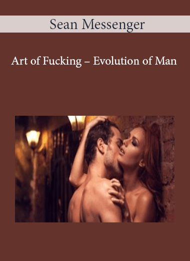 Sean Messenger - Art of Fucking - Evolution of Man of https://crabaca.store/