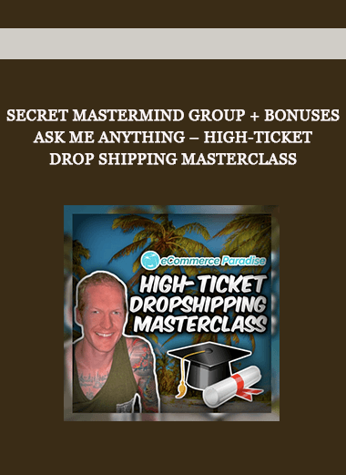 Secret Mastermind Group + Bonuses + Ask Me Anything – High-Ticket Drop Shipping Masterclass of https://crabaca.store/