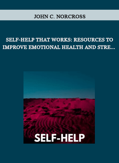 Self-Help That Works: Resources to Improve Emotional Health and Stre... by John C. Norcross of https://crabaca.store/