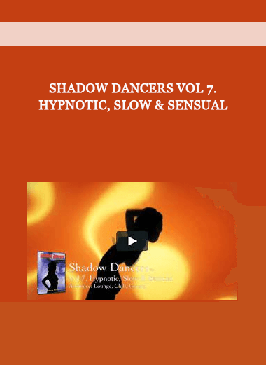 Shadow Dancers Vol 7. Hypnotic