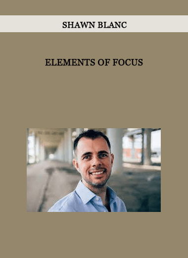 Shawn Blanc - Elements of Focus of https://crabaca.store/