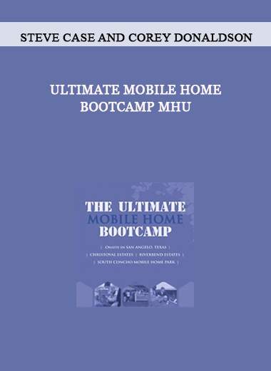 Steve Case and Corey Donaldson – Ultimate Mobile Home Bootcamp MHU of https://crabaca.store/