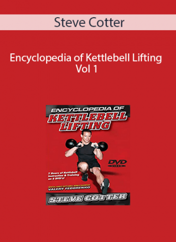 Steve Cotter Encyclopedia of Kettlebell Lifting Vol 1 of https://crabaca.store/