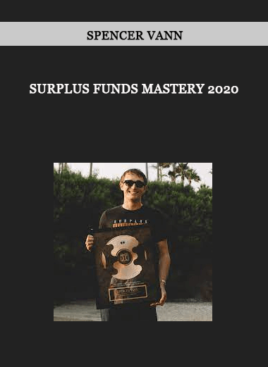 Surplus Funds Mastery 2020 by Spencer Vann of https://crabaca.store/