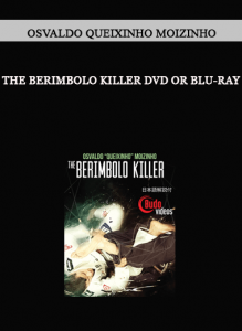 THE BERIMBOLO KILLER DVD OR BLU-RAY by OSVALDO QUEIXINHO MOIZINHO of https://crabaca.store/