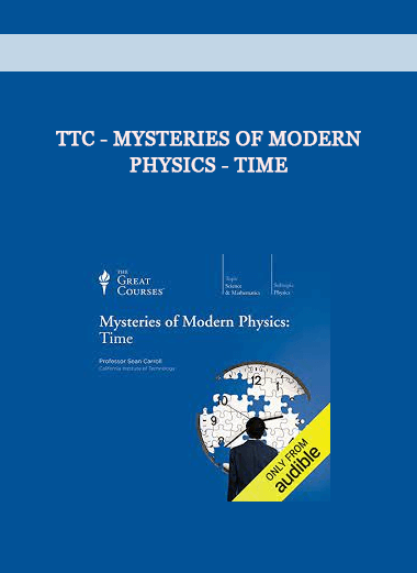 TTC - Mysteries of Modern Physics - Time of https://crabaca.store/