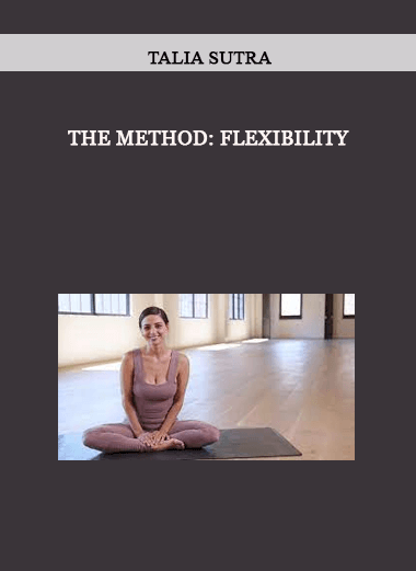 Talia Sutra - The Method: Flexibility of https://crabaca.store/