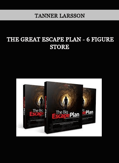 Tanner Larsson - The Great Escape Plan - 6 Figure Store of https://crabaca.store/