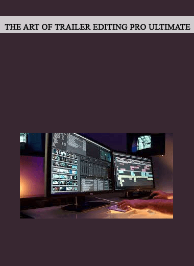 The Art Of Trailer Editing Pro Ultimate of https://crabaca.store/