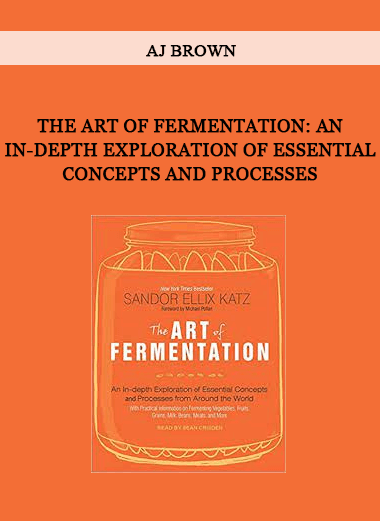 The Art of Fermentation: An In-Depth Exploration of Essential Concepts and Processes from Around the World of https://crabaca.store/
