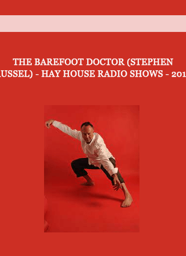 The Barefoot Doctor (Stephen Russel) - Hay House Radio Shows - 2010 of https://crabaca.store/