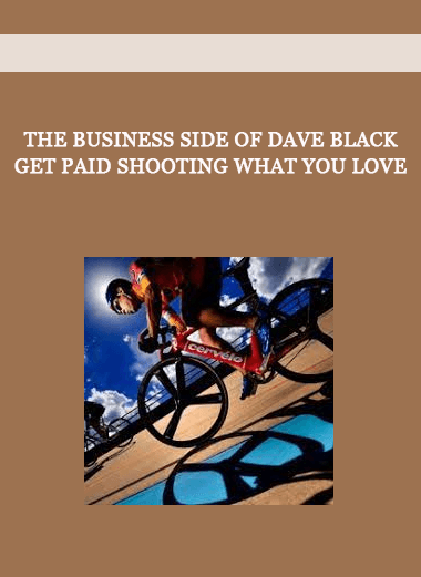 The Business Side of Dave Black - Get Paid Shooting What You Love of https://crabaca.store/