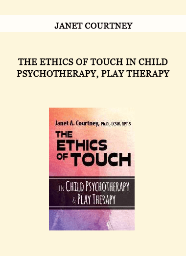 The Ethics of Touch in Child Psychotherapy