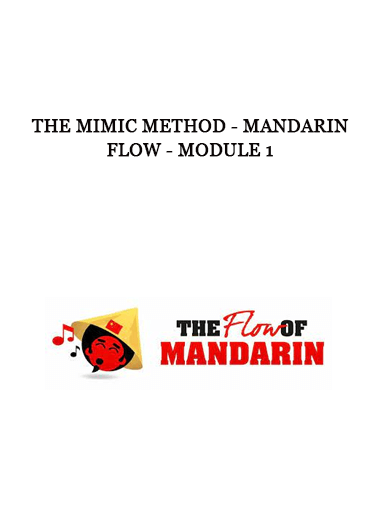 The Mimic Method - Mandarin Flow - Module 1 of https://crabaca.store/