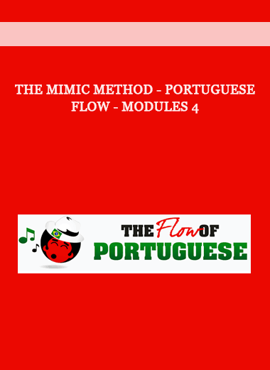 The Mimic Method - Portuguese Flow - Modules 4 of https://crabaca.store/