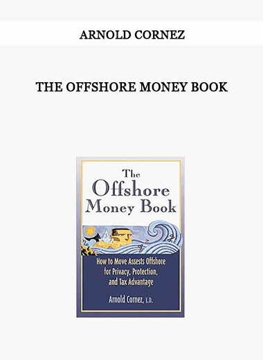 The Offshore Money Book by Arnold Cornez of https://crabaca.store/