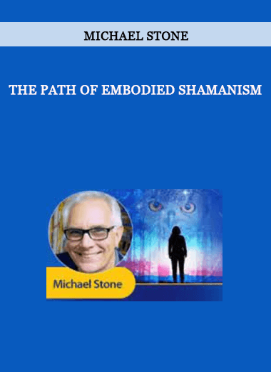The Path of Embodied Shamanism by Michael Stone of https://crabaca.store/