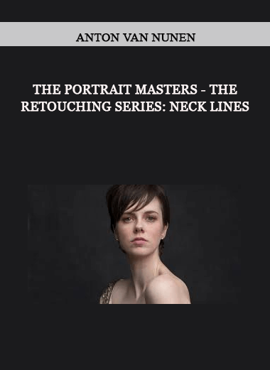 The Portrait Masters - The Retouching Series: Neck Lines of https://crabaca.store/