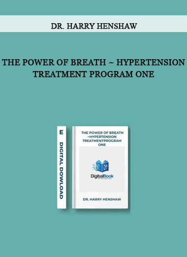 The Power of Breath ~ Hypertension Treatment Program One by Dr. Harry Henshaw of https://crabaca.store/