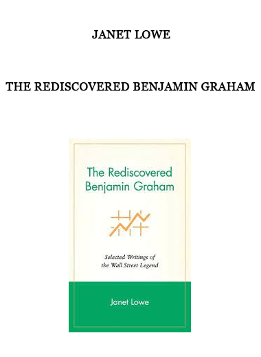 The Rediscovered Benjamin Graham by Janet Lowe of https://crabaca.store/