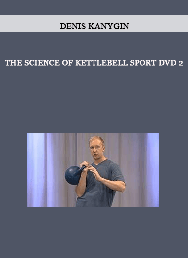 The Science Of Kettlebell Sport DVD 2 by Denis Kanygin of https://crabaca.store/