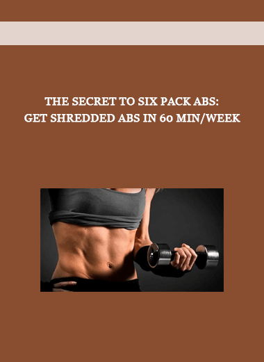 The Secret to Six Pack Abs: Get Shredded Abs in 60 min/week of https://crabaca.store/