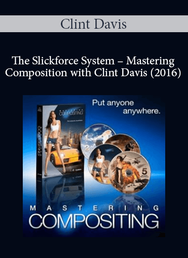 The Slickforce System - Mastering Composition with Clint Davis (2016) of https://crabaca.store/