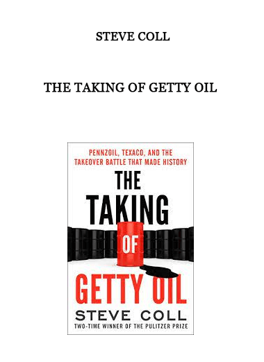 The Taking of Getty Oil by Steve Coll of https://crabaca.store/