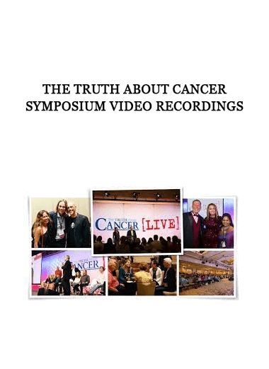 The Truth about Cancer - Symposium Video Recordings of https://crabaca.store/