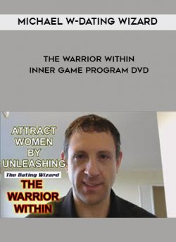The Warrior Within Inner Game Program DVD by Michael W-Dating Wizard of https://crabaca.store/